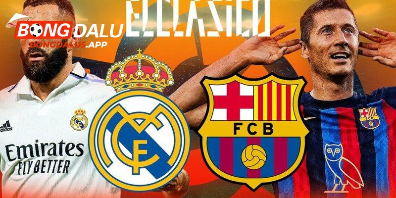 Khám phá lịch sử ra đời El Clasico là gì?