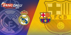 Tìm hiểu thuật ngữ El Clasico là gì?